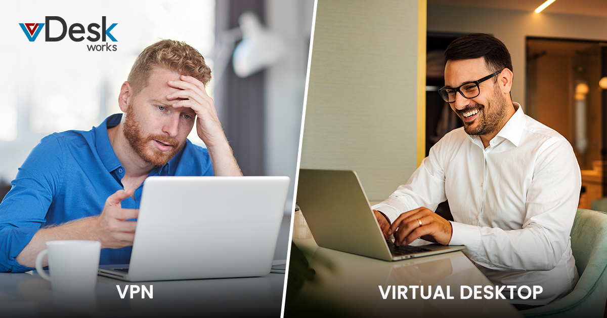 8 Simple Tips When Choosing Between VPNs and Virtual Desktop