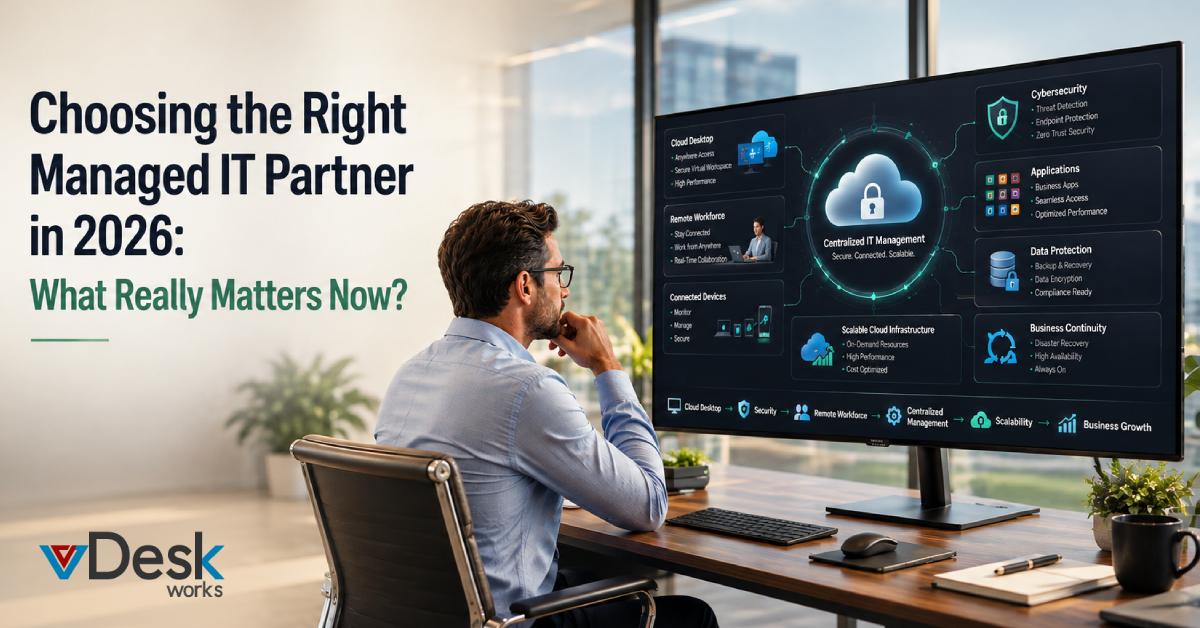 Choosing the Right Managed IT Partner in 2026: What Really Matters Now?