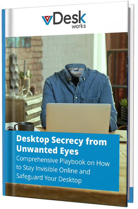 Desktop Secrecy from Unwanted Eyes - The Online Anonymity Challenge